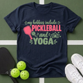 Hobbies- Pickleball & Yoga T-Shirt