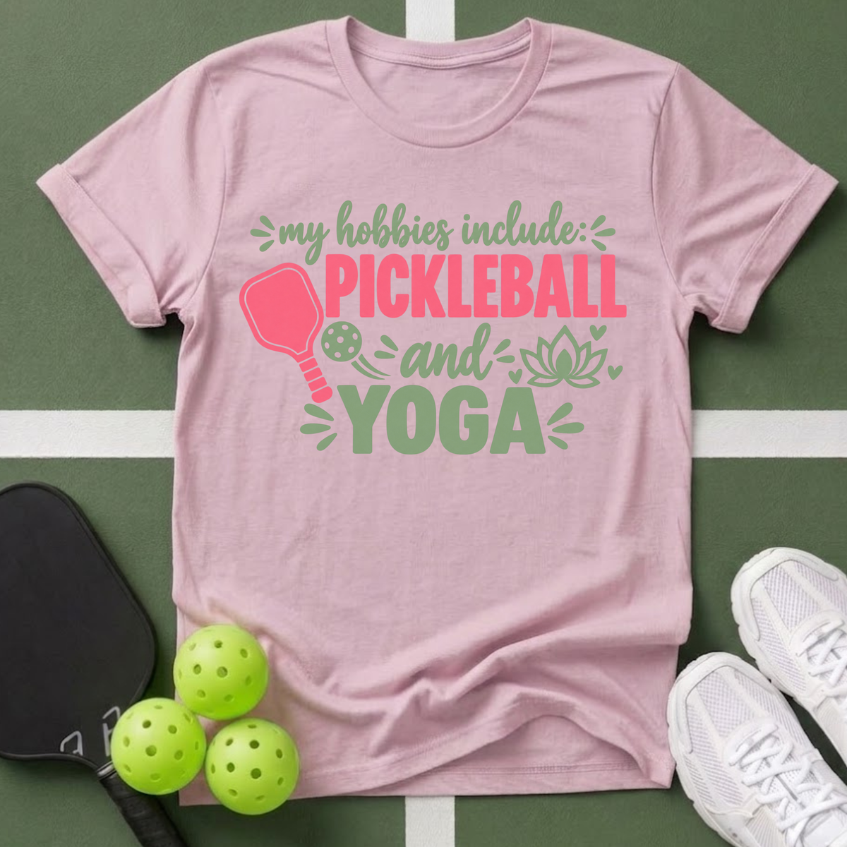 Hobbies- Pickleball & Yoga T-Shirt
