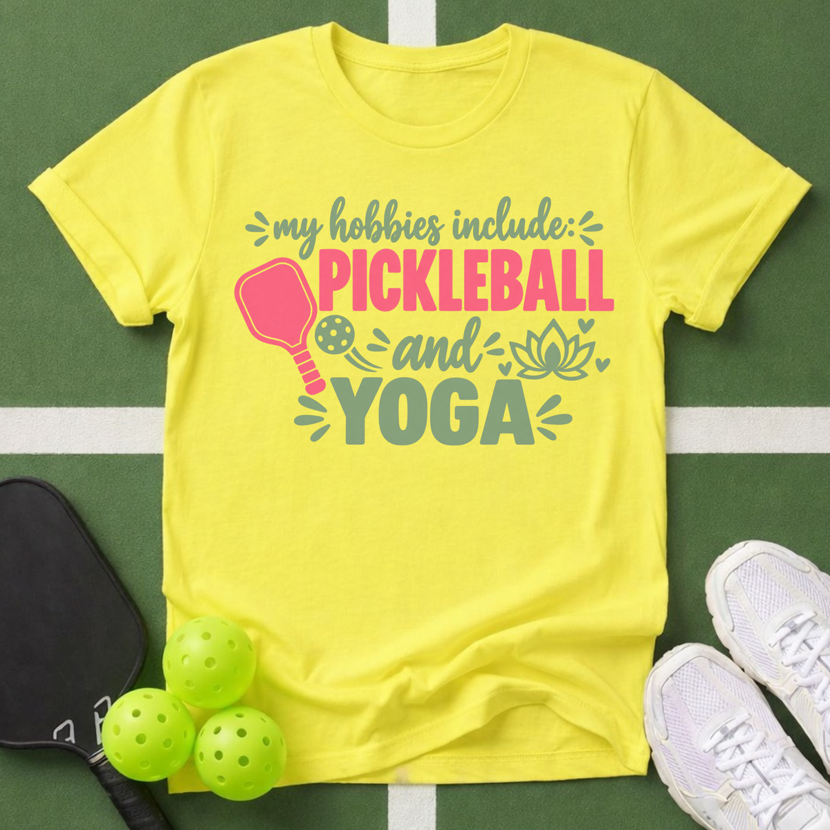 Hobbies- Pickleball & Yoga T-Shirt