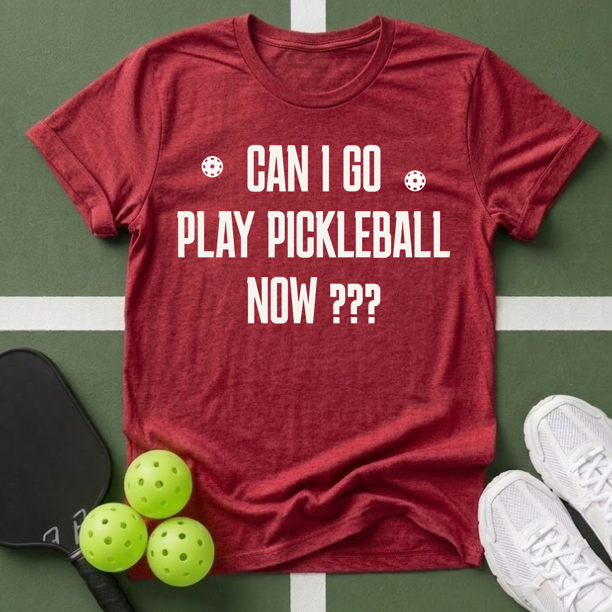 Can I Go Play Pickleball Now? T-Shirt