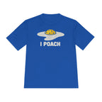 Performance T-Shirt "I Poach"