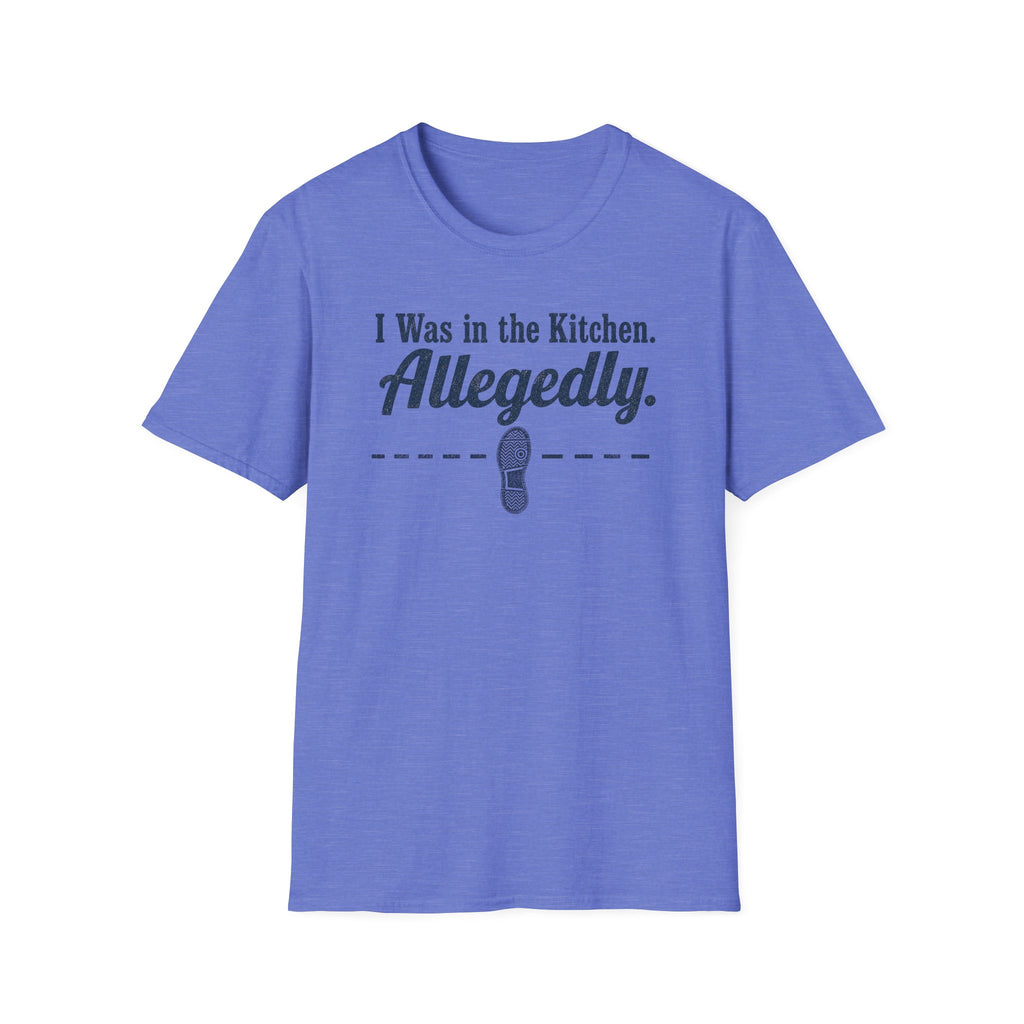 I Was in the Kitchen Allegedly T-Shirt