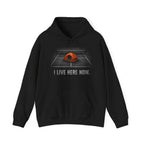 Hoodie I Live Here Now