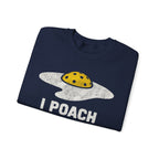 Crewneck Sweatshirt I Poach