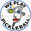 We Play Pickleball - Home
